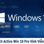 Cách Active Win 10 Pro vĩnh viễn mới nhất hiện nay