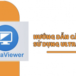 Download Ultraviewer Tải Ultraviewer Full Crack bản mới nhất 2022